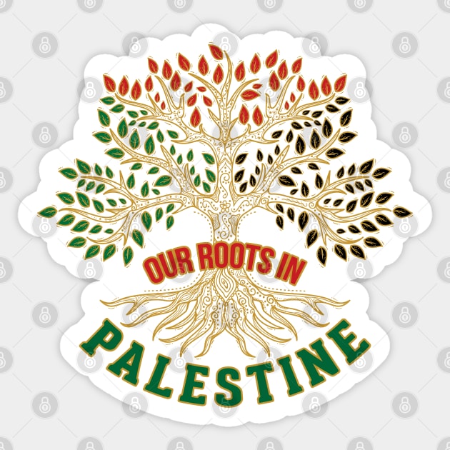 Our Roots In Palestine, Palestinian Freedom Solidarity Design, Free Palestine, Palestine Sticker, Social Justice Art Sticker by QualiTshirt